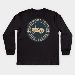 Support Your Local Farmer Kids Long Sleeve T-Shirt